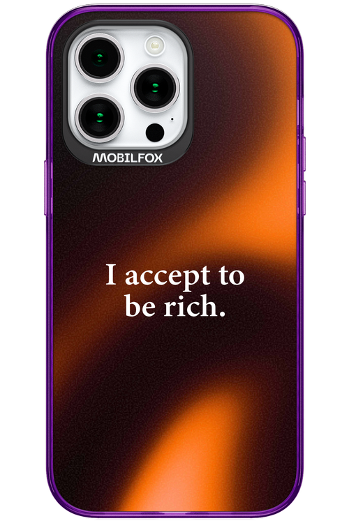 I accept to be rich - Apple iPhone 15 Pro Max
