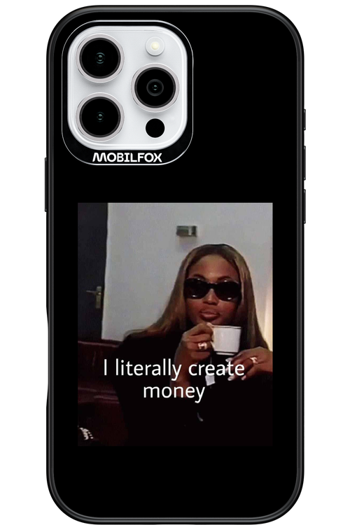 I literally create money - Apple iPhone 16 Pro Max