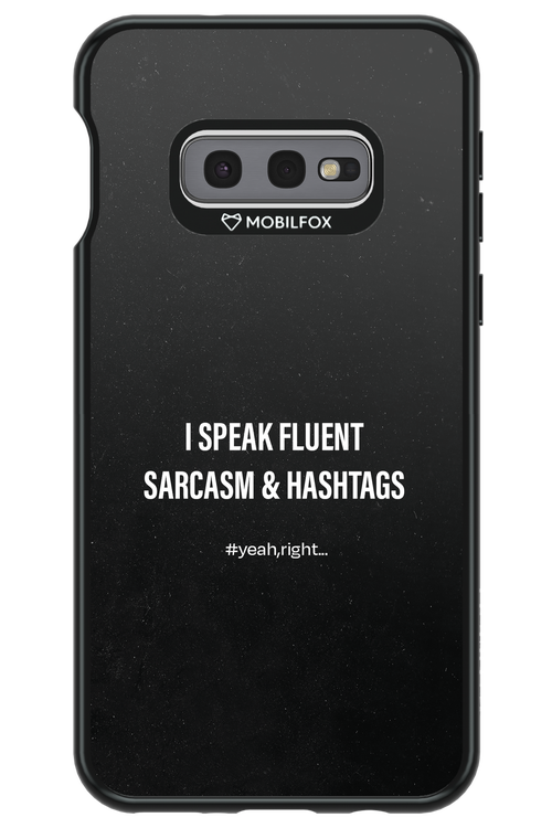 Sarcasm - Samsung Galaxy S10e
