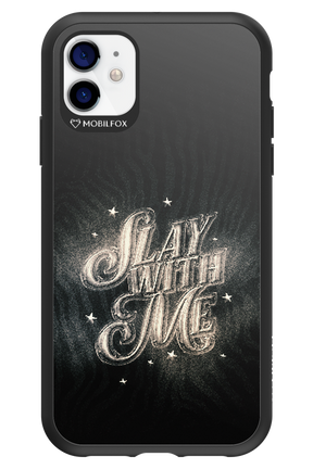 Slay with Me - Apple iPhone 11