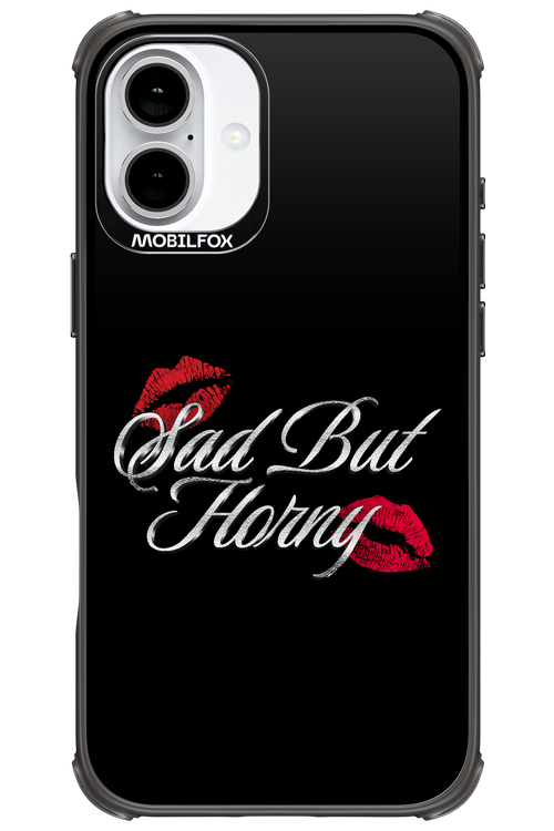 Sad But Horny 2.0 - Apple iPhone 16 Plus