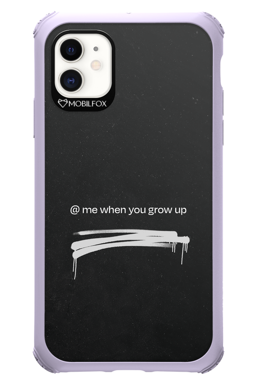Me when.. 2.0 - Apple iPhone 11