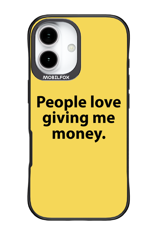 People love giving me money - Apple iPhone 17