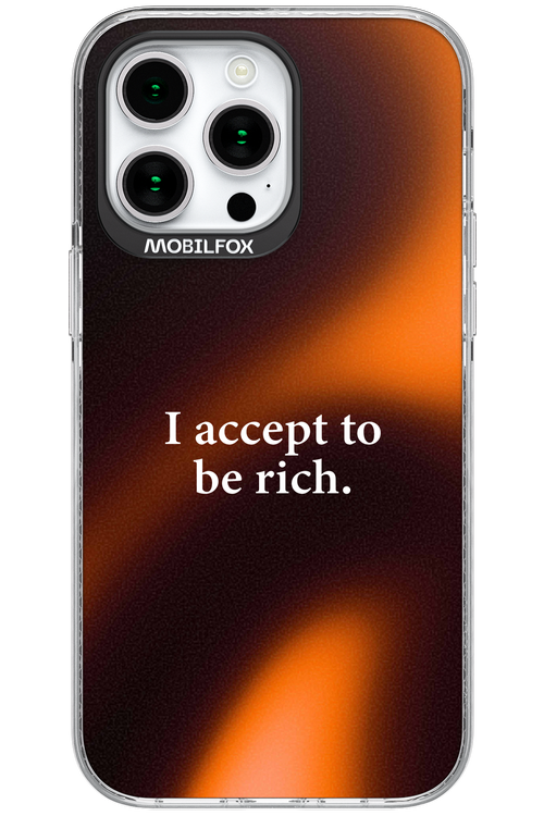 I accept to be rich - Apple iPhone 15 Pro Max