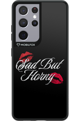 Sad But Horny 2.0 - Samsung Galaxy S21 Ultra
