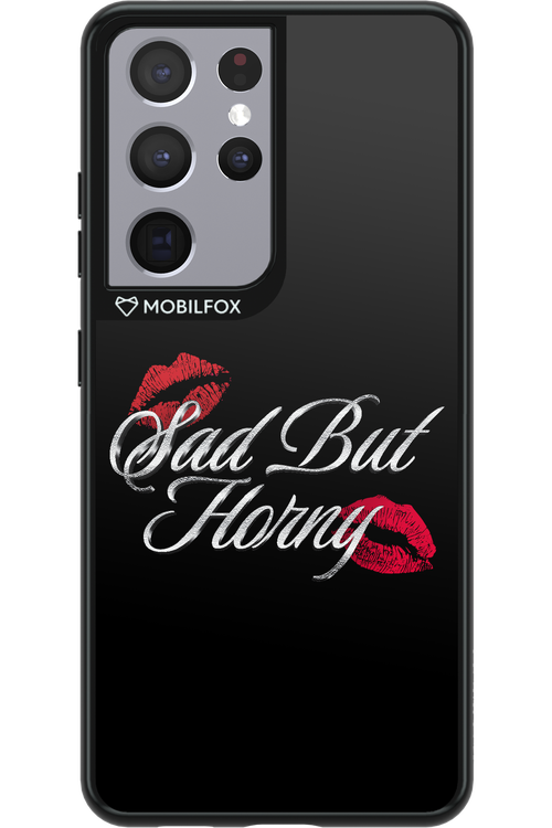 Sad But Horny 2.0 - Samsung Galaxy S21 Ultra