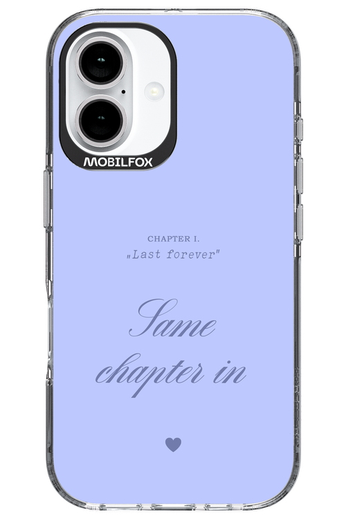 Chapter Last Forever 2.0 - Apple iPhone 16