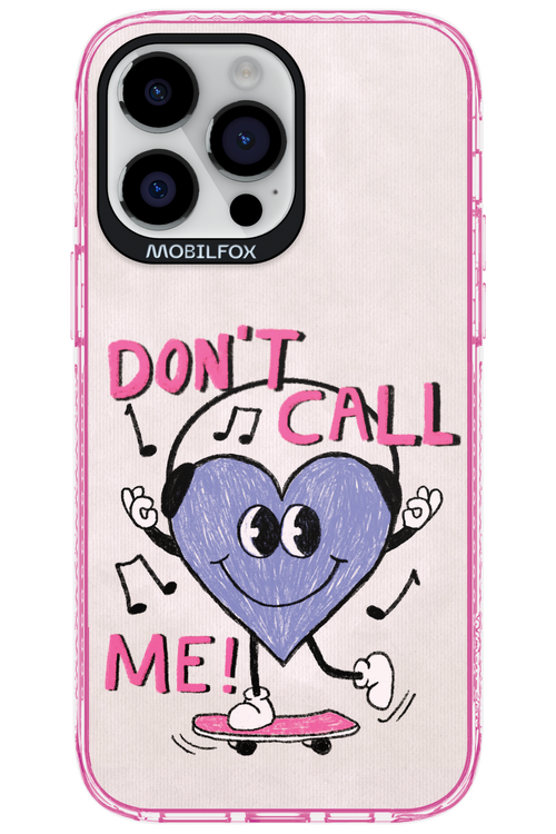 Don't Call Me! - Apple iPhone 14 Pro Max