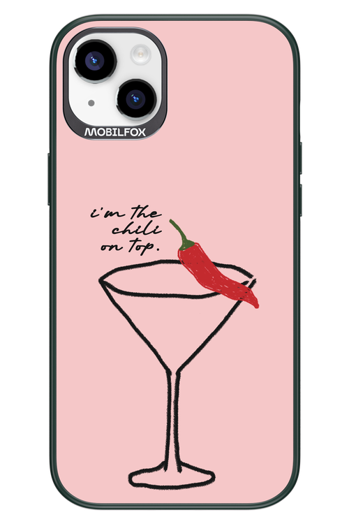 I'M THE CHILI ON TOP 2.0 - Apple iPhone 14 Plus