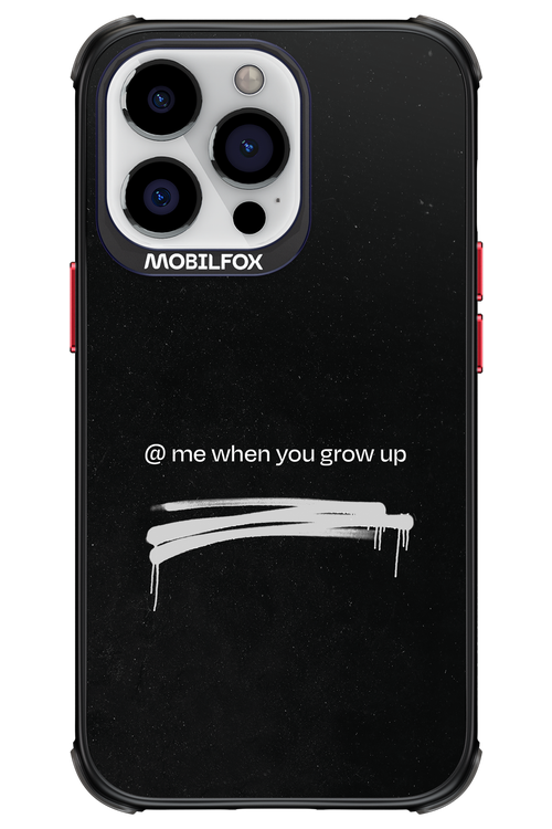 Me when.. 2.0 - Apple iPhone 13 Pro