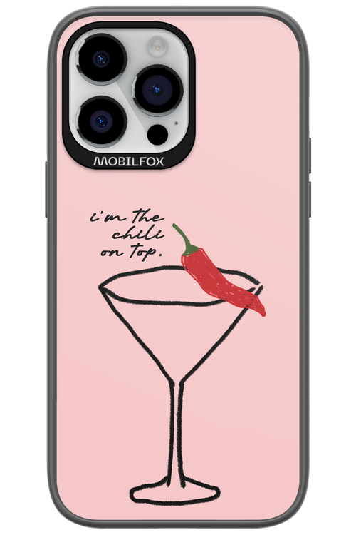 I'M THE CHILI ON TOP 2.0 - Apple iPhone 14 Pro Max