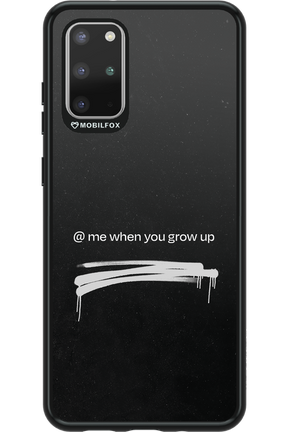 Me when.. 2.0 - Samsung Galaxy S20+