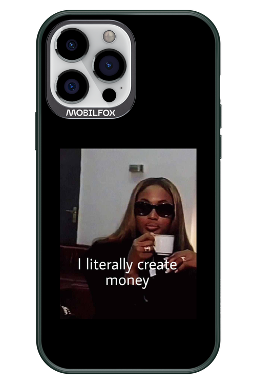 I literally create money - Apple iPhone 13 Pro Max