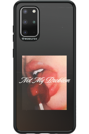 Not My Problem II 2.0 - Samsung Galaxy S20+