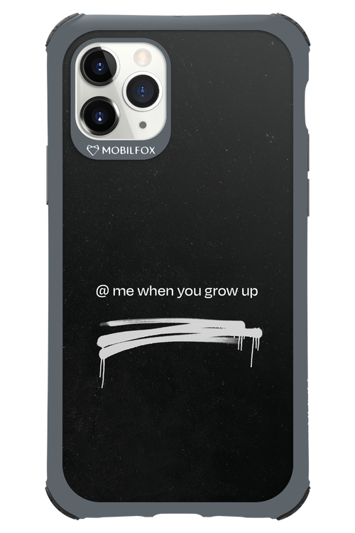 Me when.. 2.0 - Apple iPhone 11 Pro