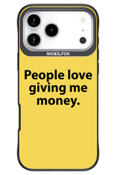 People love giving me money - Apple iPhone 17 Pro Max