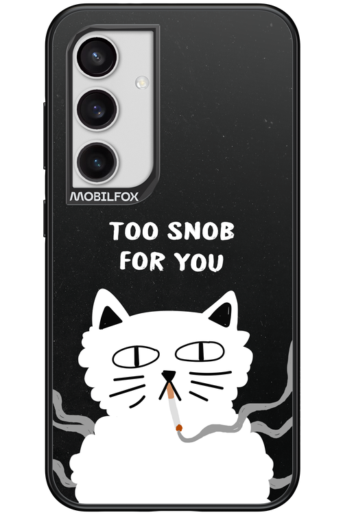 Too Snob - Samsung Galaxy S24