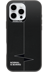 Normal Is Boring 2.0 - Apple iPhone 16 Pro Max