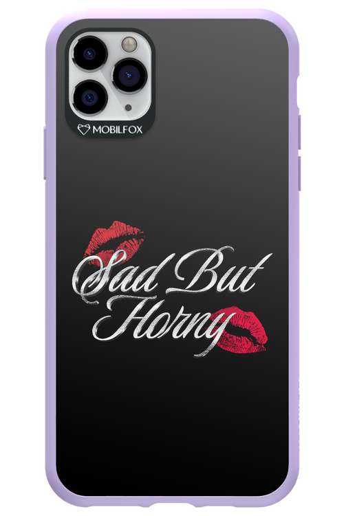 Sad But Horny 2.0 - Apple iPhone 11 Pro Max