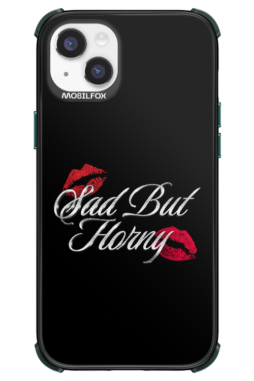 Sad But Horny 2.0 - Apple iPhone 14 Plus