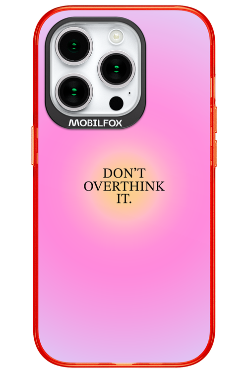 Don't Overthink It - Apple iPhone 15 Pro