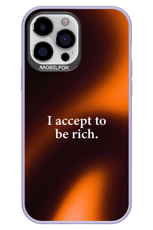 I accept to be rich - Apple iPhone 13 Pro Max