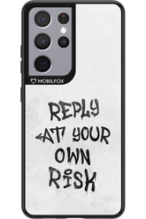 At Your Own Risk - Samsung Galaxy S21 Ultra