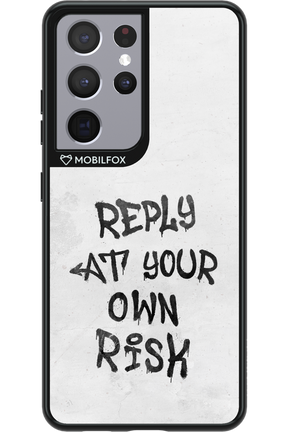 At Your Own Risk - Samsung Galaxy S21 Ultra
