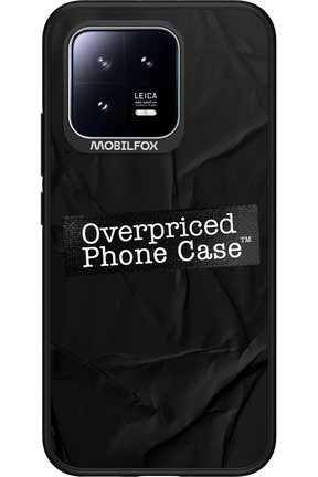 Overpriced Phone Case 2.0 - Xiaomi 13