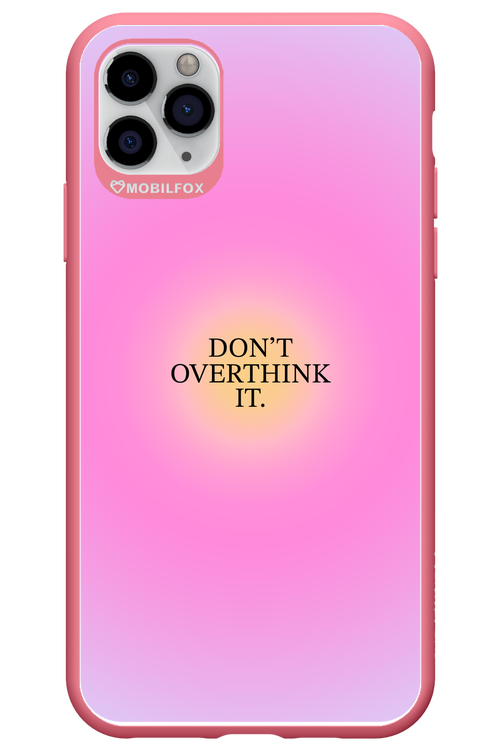 Don't Overthink It - Apple iPhone 11 Pro Max