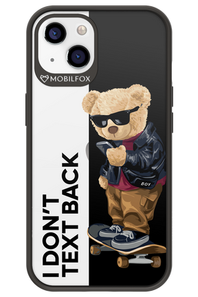 I Don’t Text Back - Apple iPhone 13
