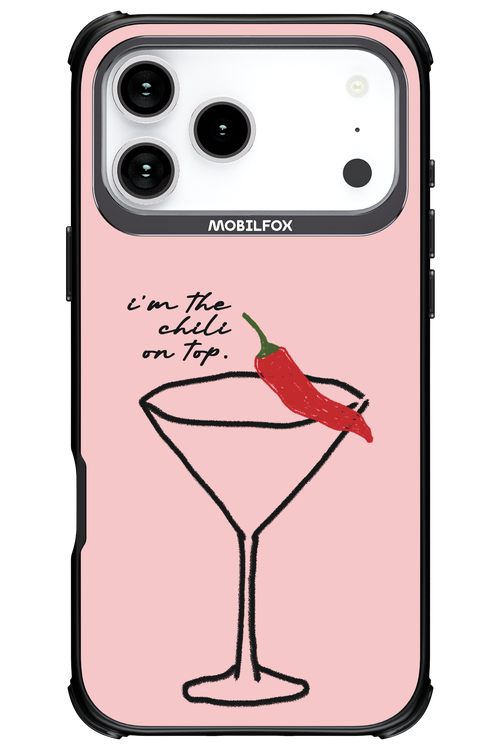 I'M THE CHILI ON TOP 2.0 - Apple iPhone 17 Pro Max