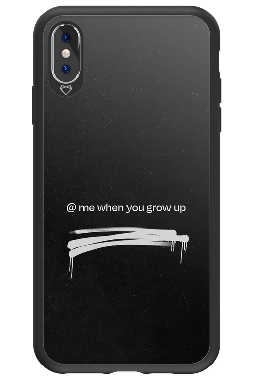 Me when.. 2.0 - Apple iPhone XS Max