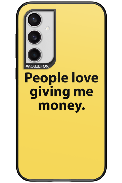People love giving me money - Samsung Galaxy S23 FE
