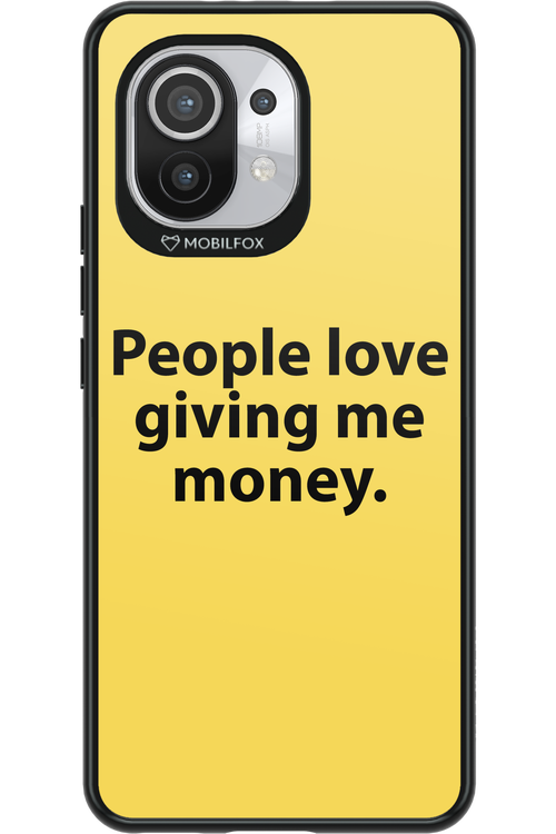 People love giving me money - Xiaomi Mi 11 5G