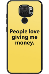 People love giving me money - Xiaomi Redmi Note 9