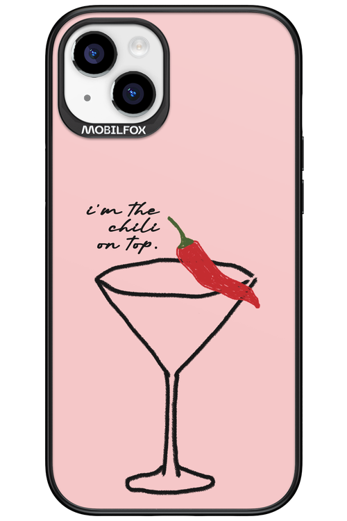 I'M THE CHILI ON TOP 2.0 - Apple iPhone 15 Plus
