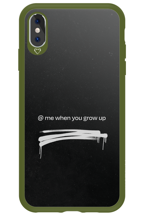 Me when.. 2.0 - Apple iPhone XS Max