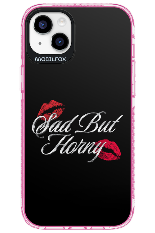 Sad But Horny 2.0 - Apple iPhone 14 Plus