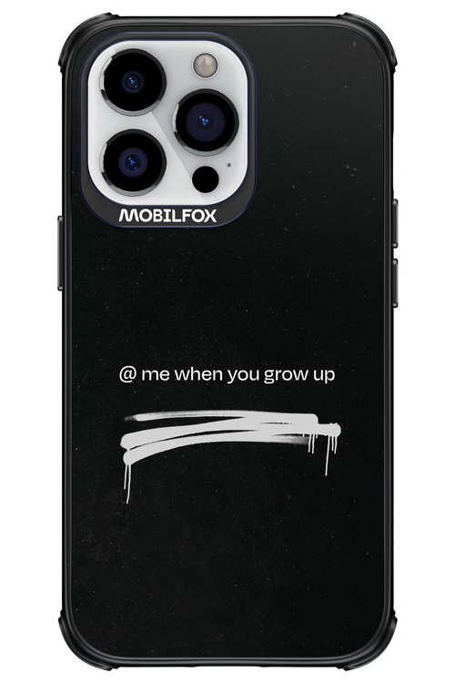 Me when.. 2.0 - Apple iPhone 13 Pro