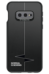 Normal Is Boring 2.0 - Samsung Galaxy S10e