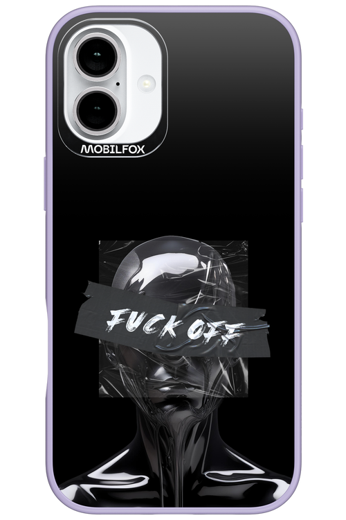 Fuck OFF 2.0 - Apple iPhone 16 Plus