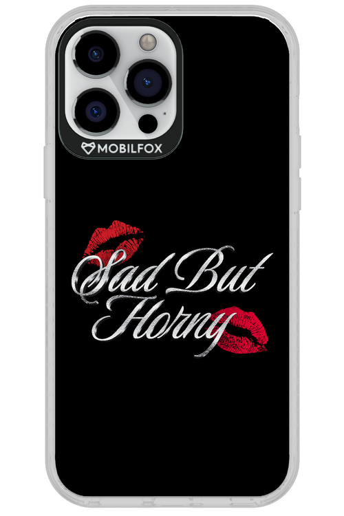Sad But Horny 2.0 - Apple iPhone 13 Pro Max