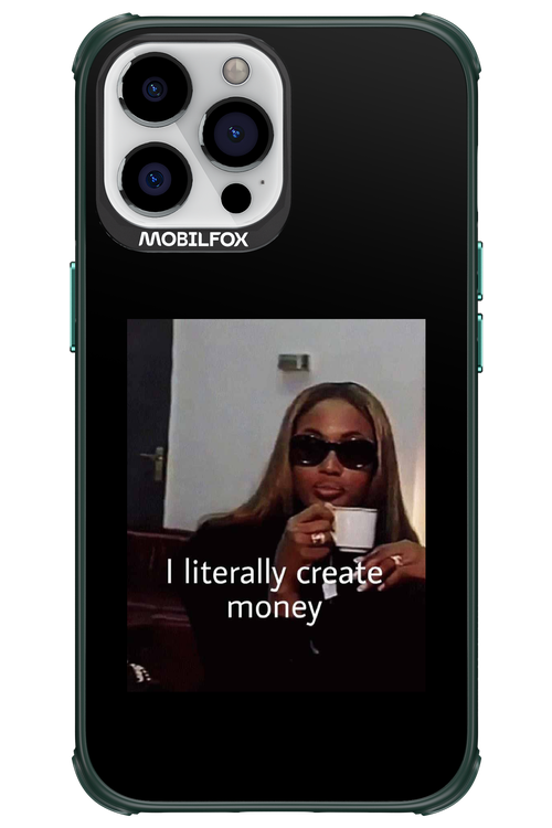 I literally create money - Apple iPhone 13 Pro Max