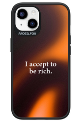 I accept to be rich - Apple iPhone 14