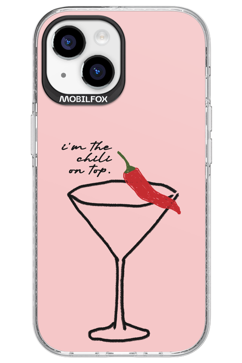 I'M THE CHILI ON TOP 2.0 - Apple iPhone 15