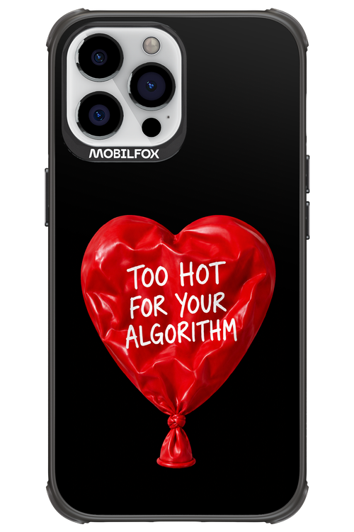 Too Hot 2.0 - Apple iPhone 13 Pro Max