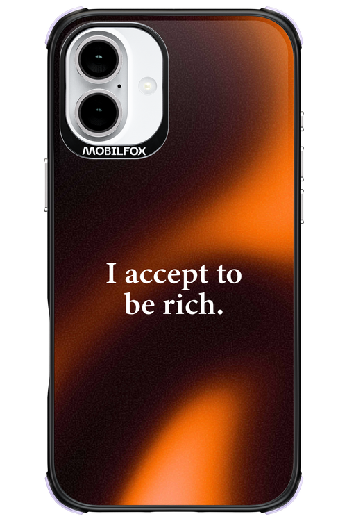 I accept to be rich - Apple iPhone 16 Plus