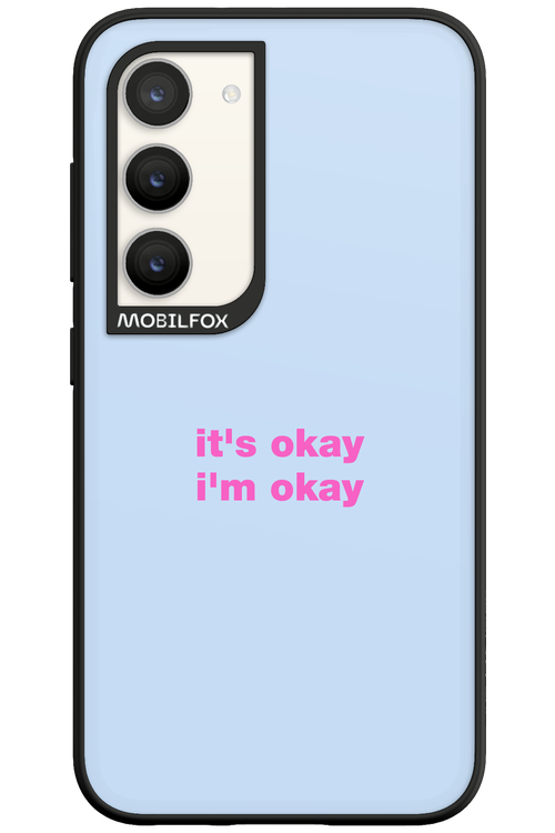 It_s Okay - Samsung Galaxy S23