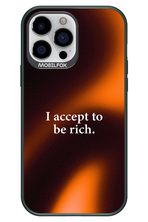 I accept to be rich - Apple iPhone 13 Pro Max